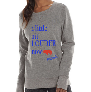 Women's Little Bit Louder Now Sweatshirt