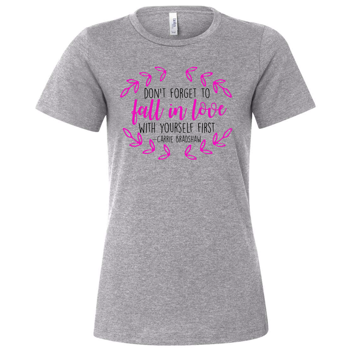 Women's Fall in Love With Yourself First Relaxed Fit T-Shirt
