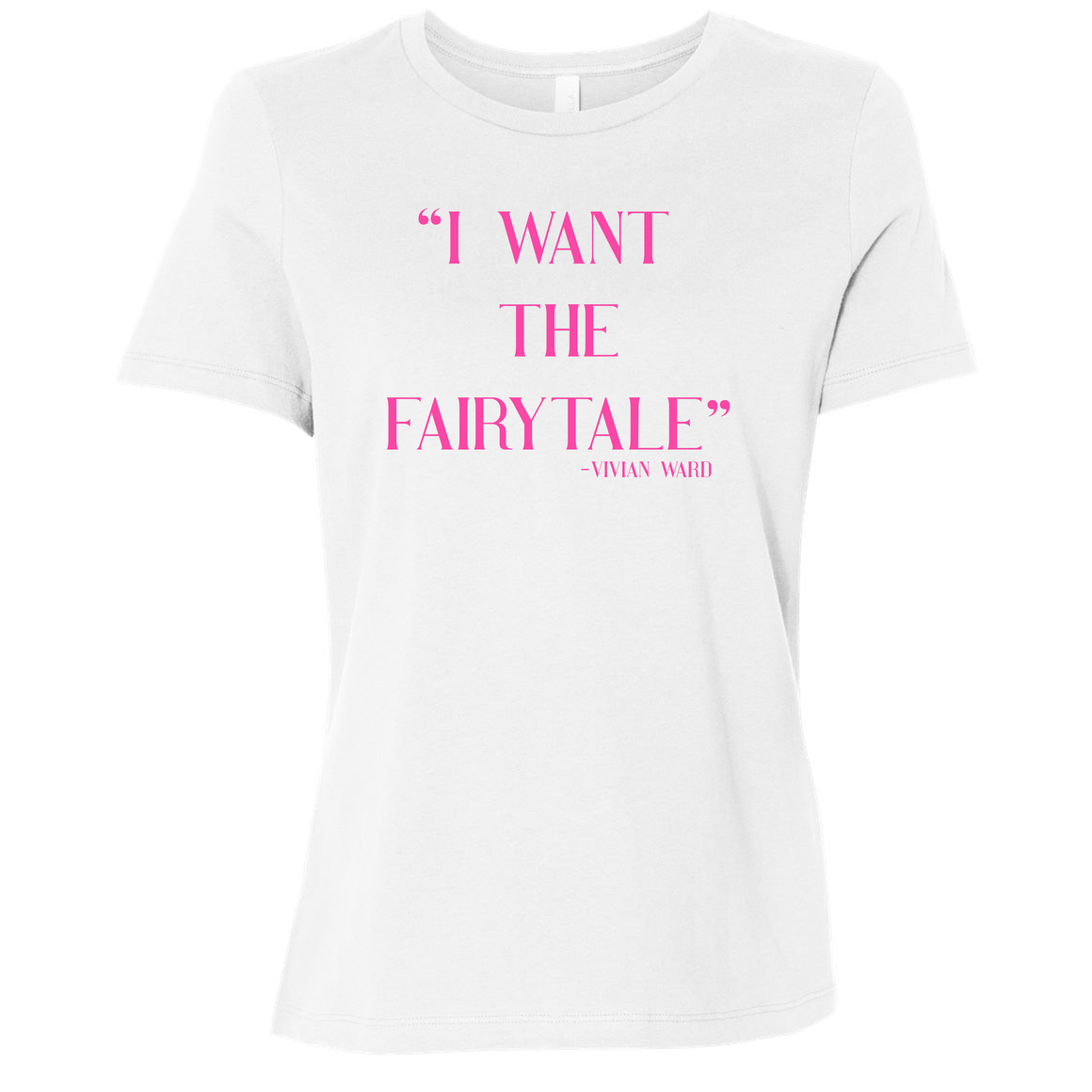 Women's I Want The Fairytale T-Shirt