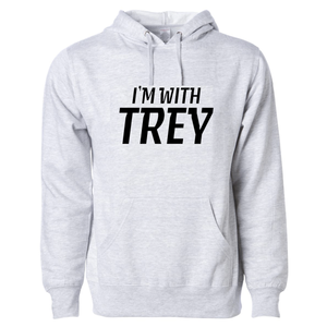 Unisex I'm With Trey Grey Midweight Hooded Sweatshirt